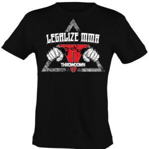 Throwdown Shirt Legalize MMA